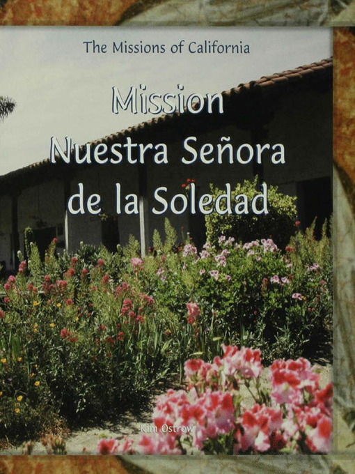 Title details for Mission Nuestra Señora de la Soledad by Kim Ostrow - Available